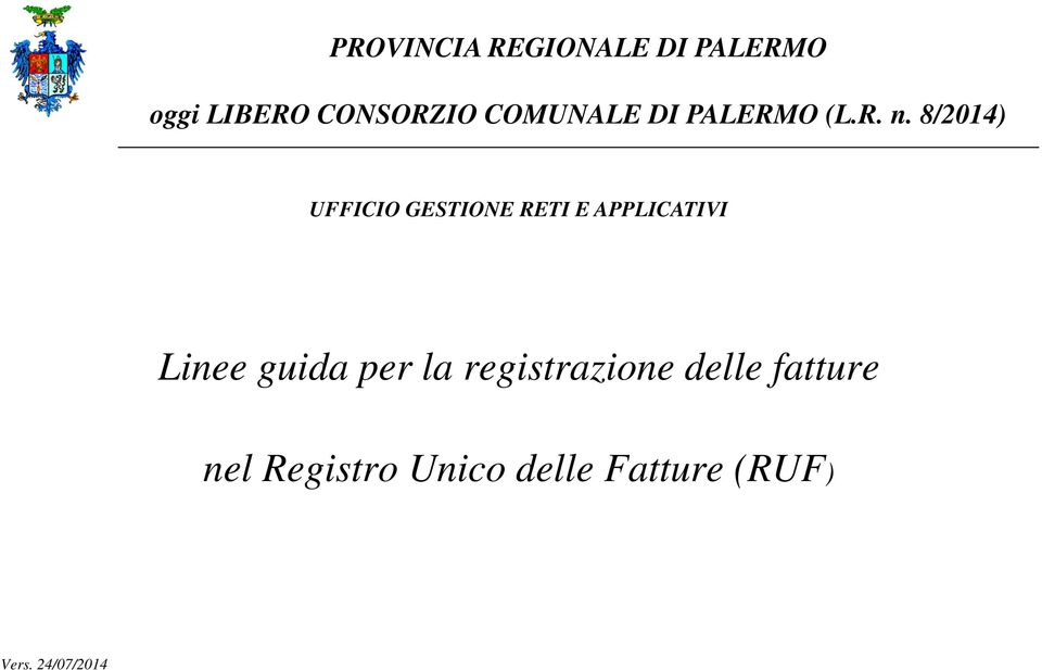 8/2014) UFFICIO GESTIONE RETI E APPLICATIVI Linee guida