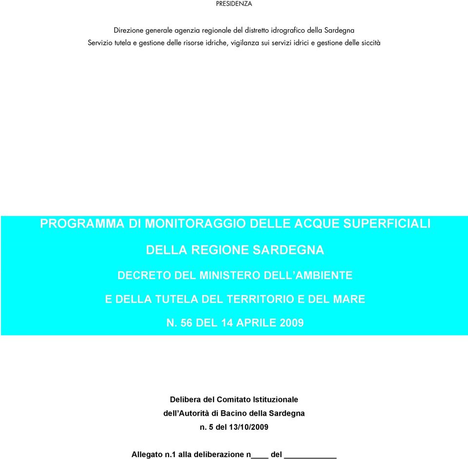 DELLA REGIONE SARDEGNA DECRETO DEL MINISTERO DELL AMBIENTE E DELLA TUTELA DEL TERRITORIO E DEL MARE N.