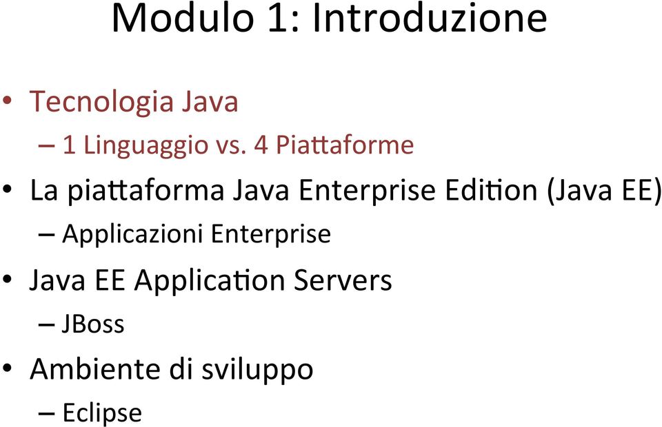 4 PiaGaforme La piagaforma Java Enterprise Edi.