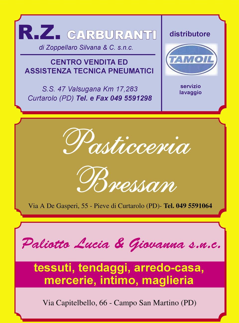 e Fax 049 5591298 servizio lavaggio Pasticceria Bressan Via A De Gasperi, 55 - Pieve di Curtarolo (PD)-