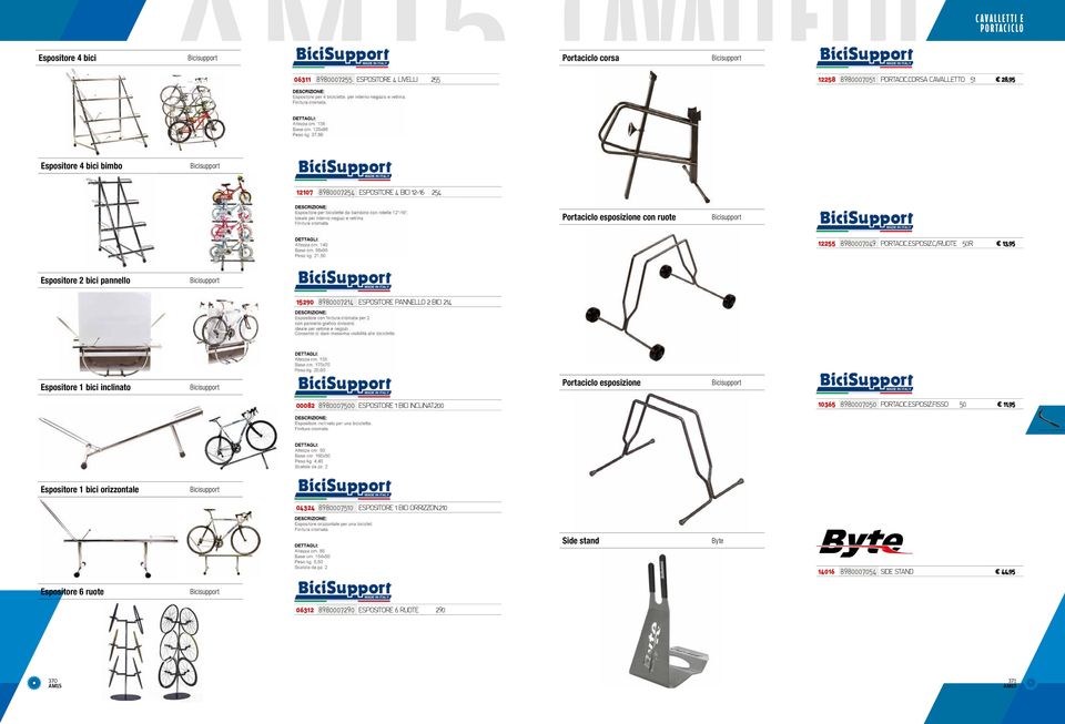 C/RUOTE 50R 13,95 Espositore 2 bici pannello 15290 8980007214 ESPOSITORE PANNELLO 2 BICI 214 Espositore 1 bici inclinato Portaciclo esposizione 00082 8980007500 ESPOSITORE 1