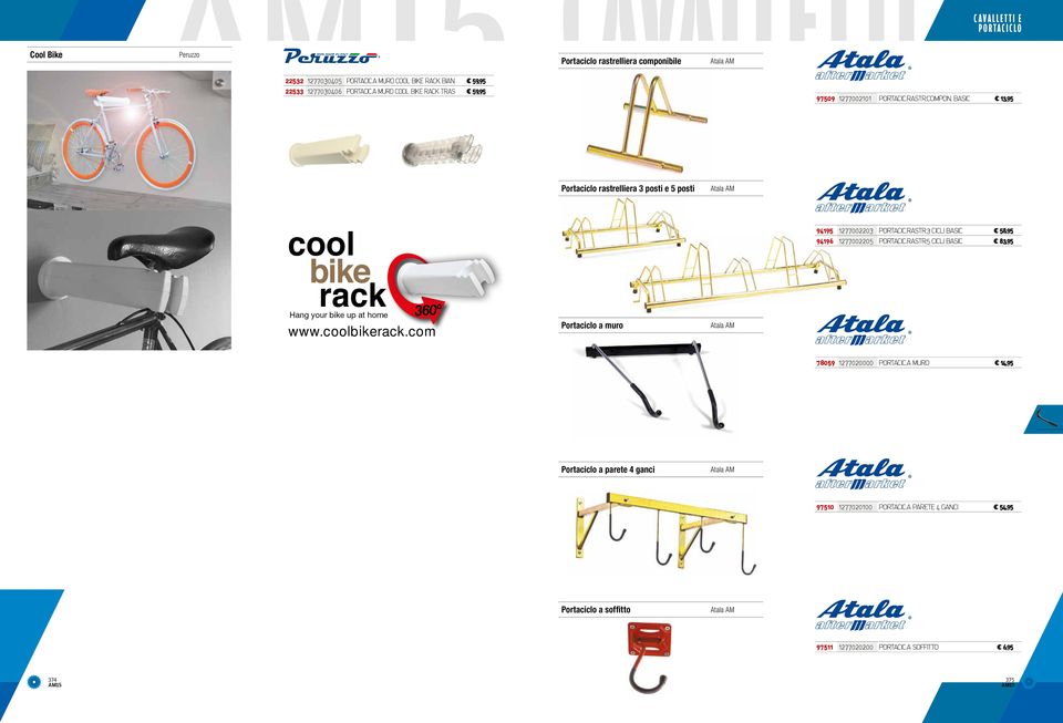 RASTR.3 CICLI BASIC 58,95 94196 1277002205 PORTACIC.RASTR.5 CICLI BASIC 83,95 bike rack Hang your bike up at home 360º www.coolbikerack.