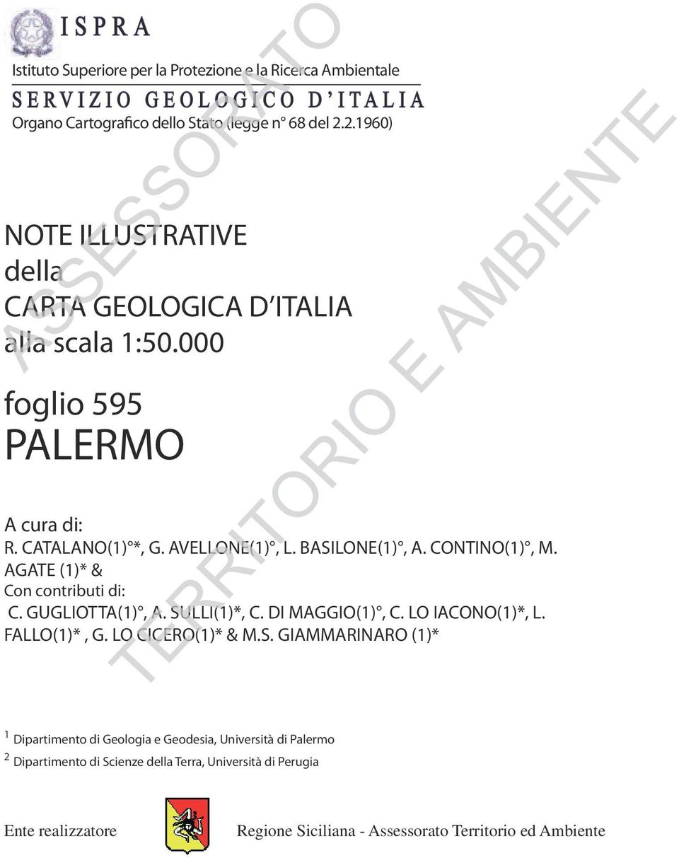 CONTINO(1), M. AGATE (1)* & Con contributi di: C. GUGLIOTTA(1), A. SU