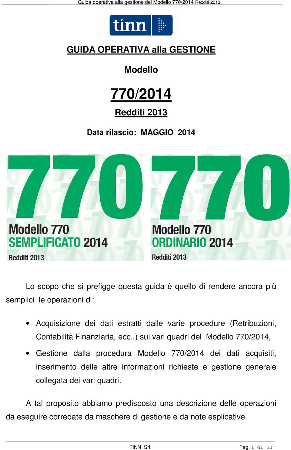 .) sui vari quadri del Modello 770/2014, Gestione dalla procedura Modello 770/2014 dei dati acquisiti, inserimento delle altre informazioni richieste e