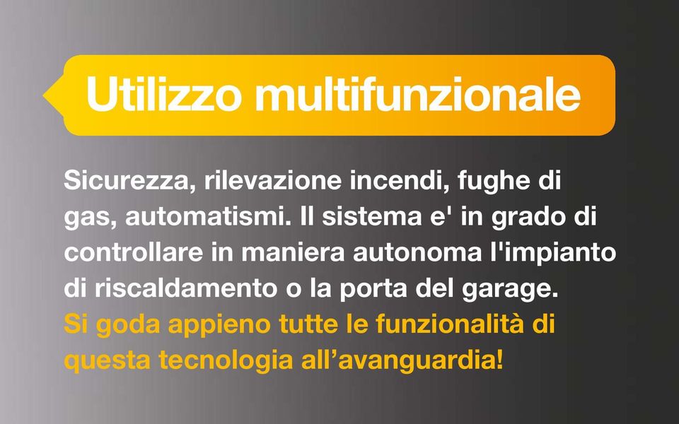 Il sistema e' in grado di controllare in maniera autonoma