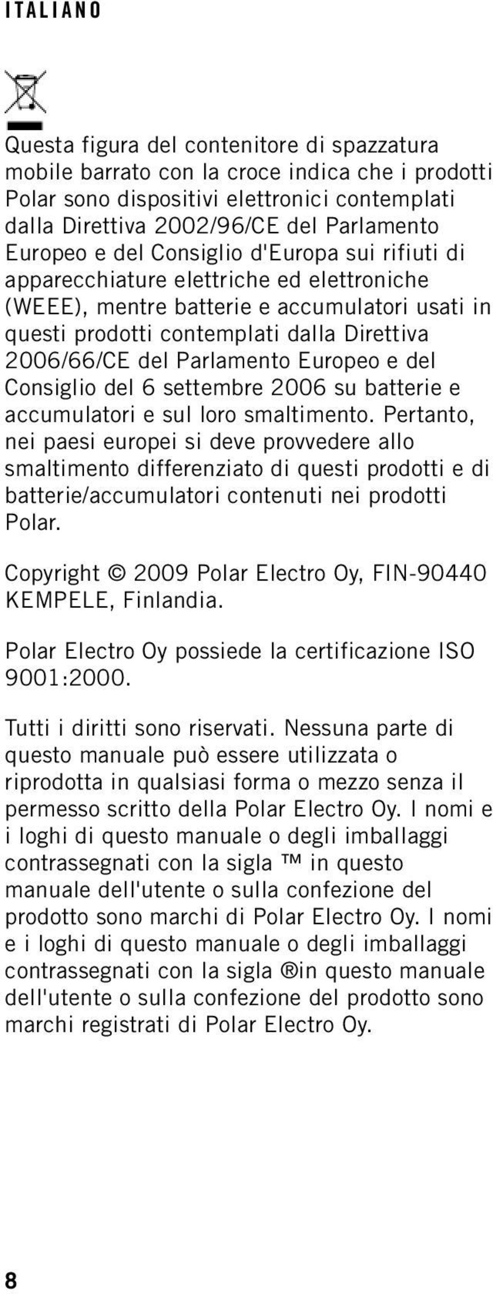 Europeo e del Consiglio del 6 settembre 2006 su batterie e accumulatori e sul loro smaltimento.