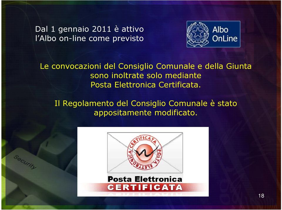 inoltrate solo mediante Posta Elettronica Certificata.