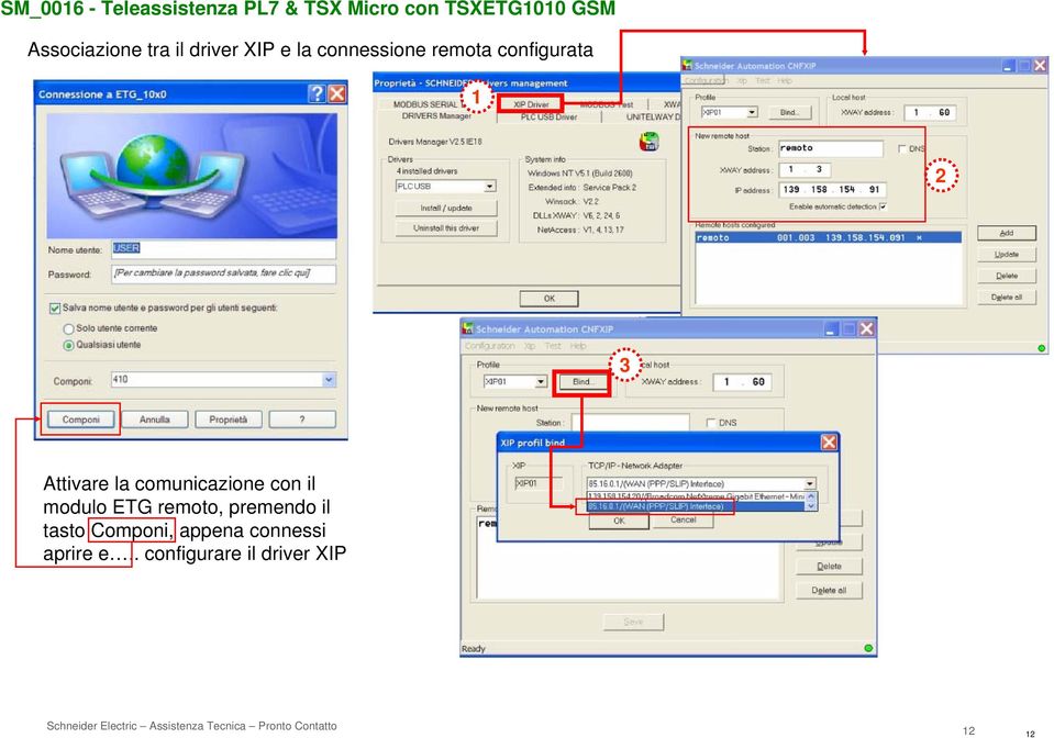 con il modulo ETG remoto, premendo il tasto Componi,