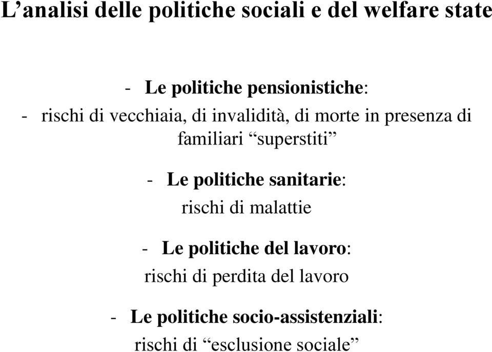 sanitarie: rischi di malattie - Le politiche del lavoro: rischi di