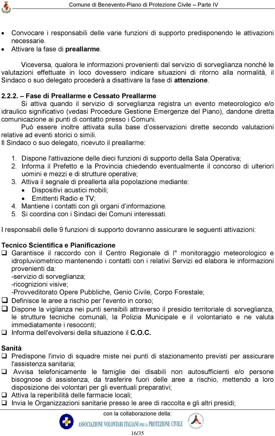 procederà a disattivare la fase di attenzione. 2.