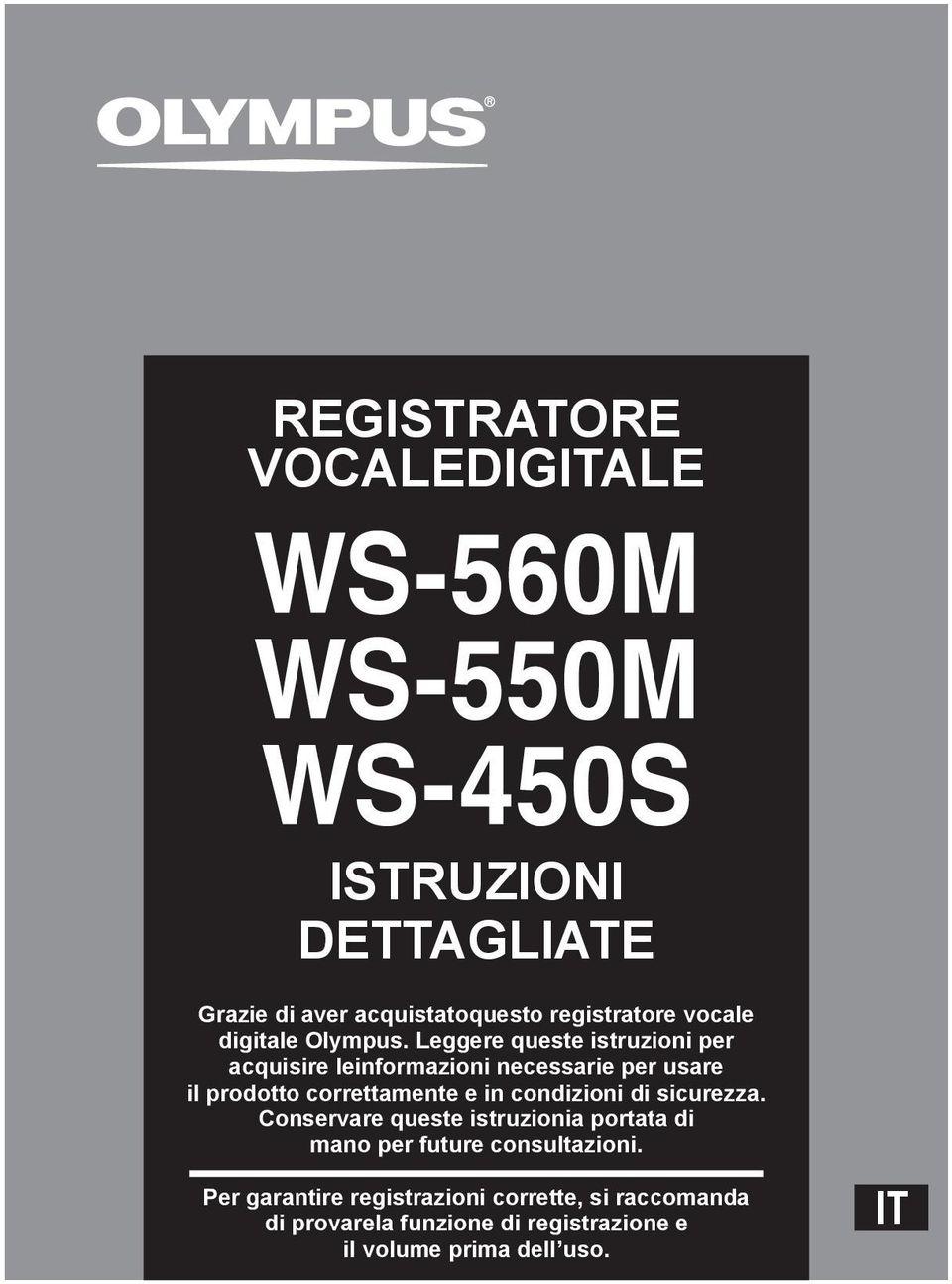 Leggere queste istruzioni per acquisire leinformazioni necessarie per usare il prodotto correttamente e in