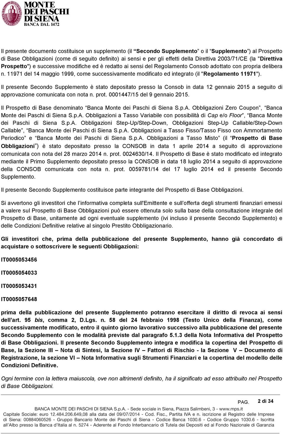 11971 del 14 maggio 1999, come successivamente modificato ed integrato (il "Regolamento 11971").