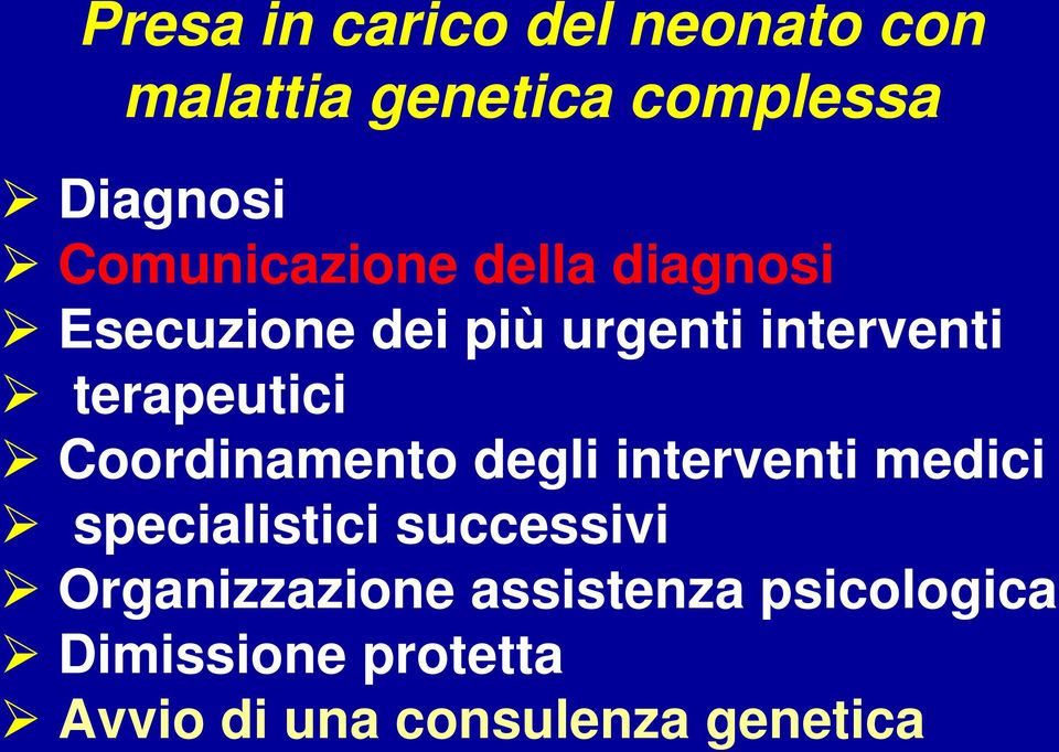 terapeutici Coordinamento degli interventi medici specialistici successivi