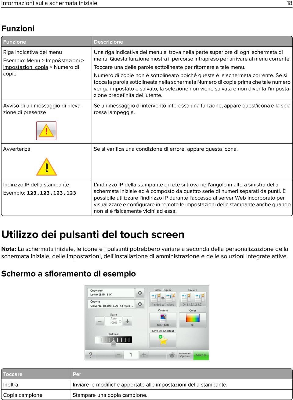 Toccare una delle parole sottolineate per ritornare a tale menu. Numero di copie non è sottolineato poiché questa è la schermata corrente.