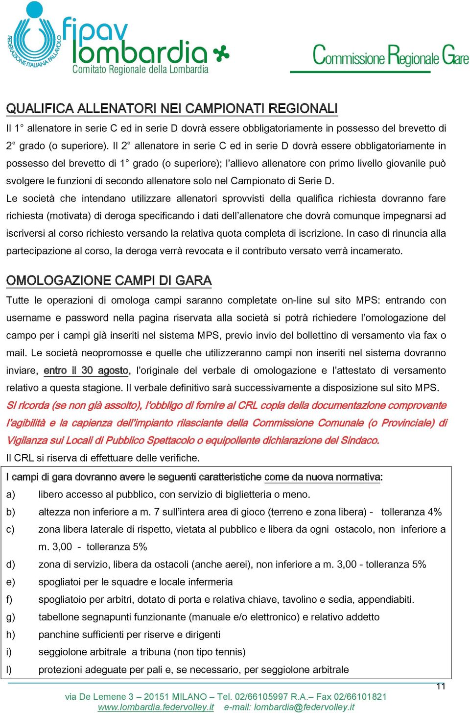 secondo allenatore solo nel Campionato di Serie D.