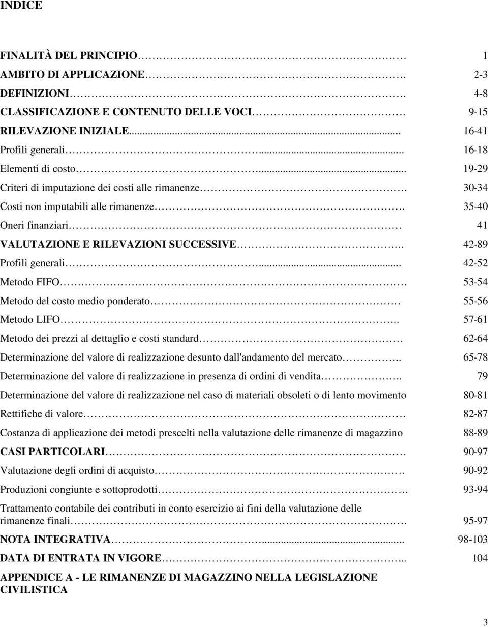 .. 42-52 Metodo FIFO. 53-54 Metodo del costo medio ponderato. 55-56 Metodo LIFO.