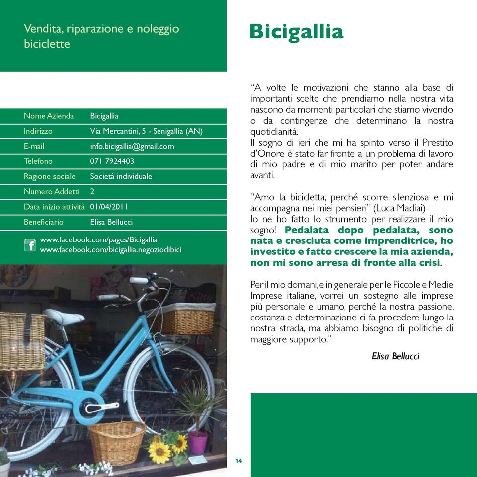 negoziodibici A volte le motivazioni che stanno alla base di importanti scelte che prendiamo nella nostra vita nascono da momenti particolari che stiamo vivendo o da contingenze che determinano la