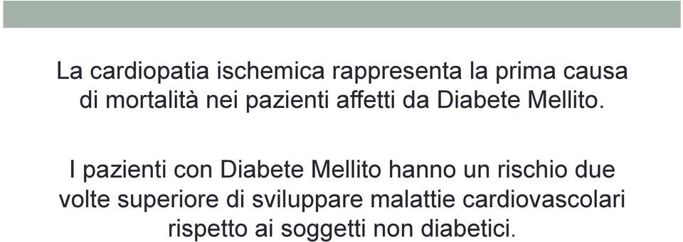 I pazienti con Diabete Mellito hanno un rischio due volte