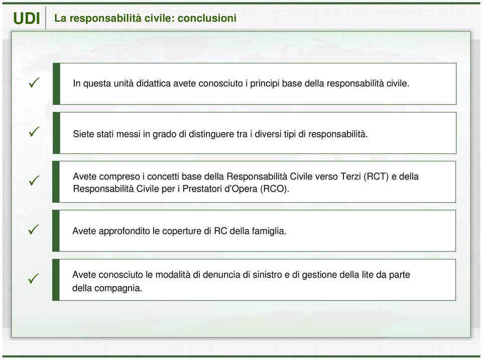 Avete compreso i concetti base della Responsabilità Civile verso Terzi (RCT) e della Responsabilità Civile per i Prestatori d