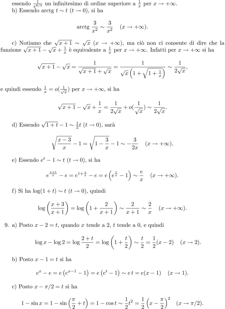 Infatti per + si ha + = + + = e quindi essendo = o per +, si ha + + + + = + o.