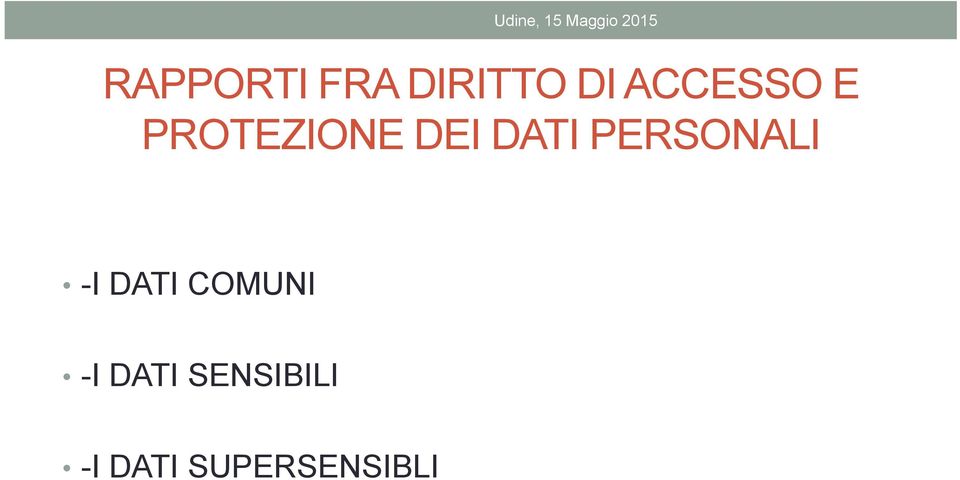 DEI DATI PERSONALI -I DATI COMUNI