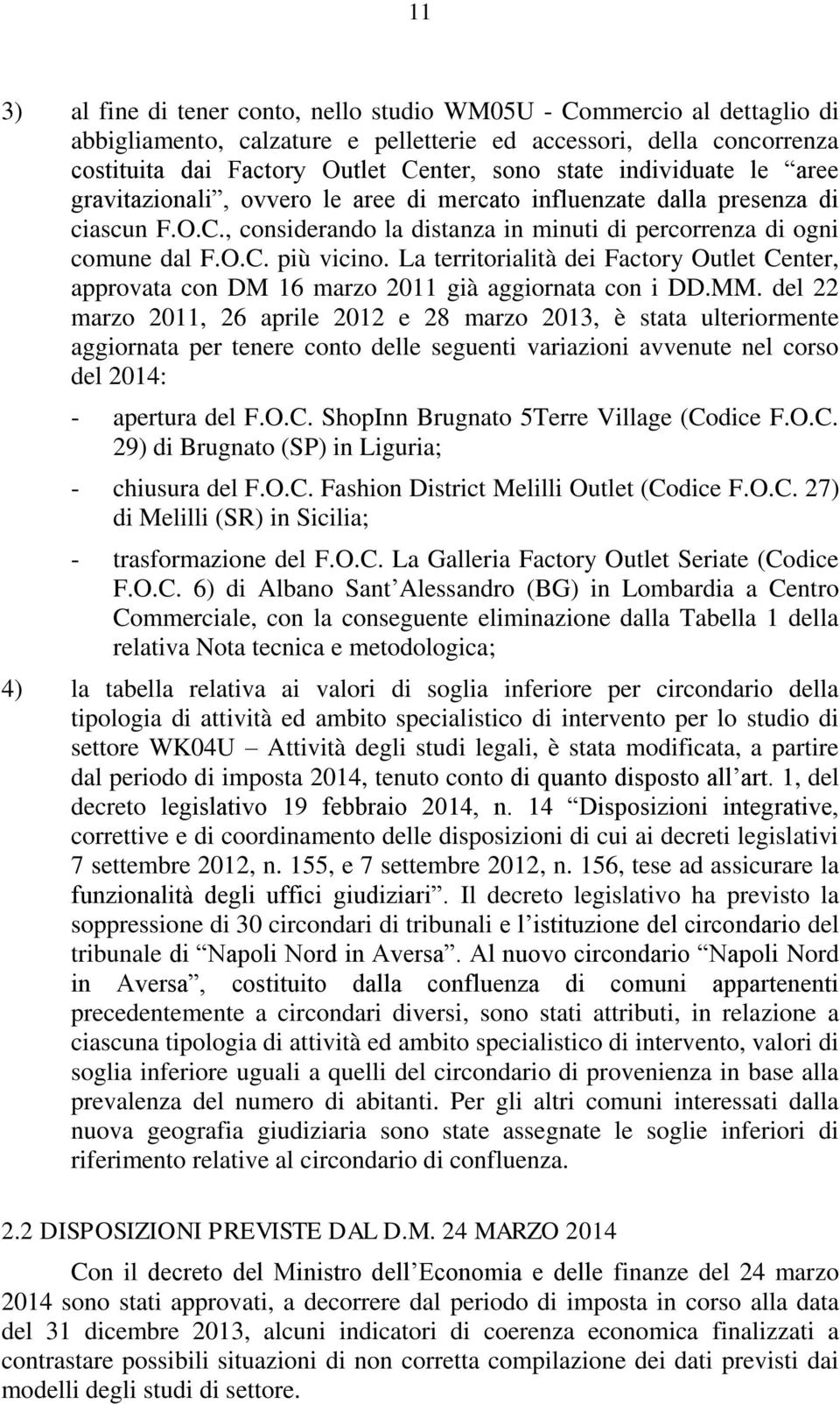 La territorialità dei Factory Outlet Center, approvata con DM 16 marzo 2011 già aggiornata con i DD.MM.