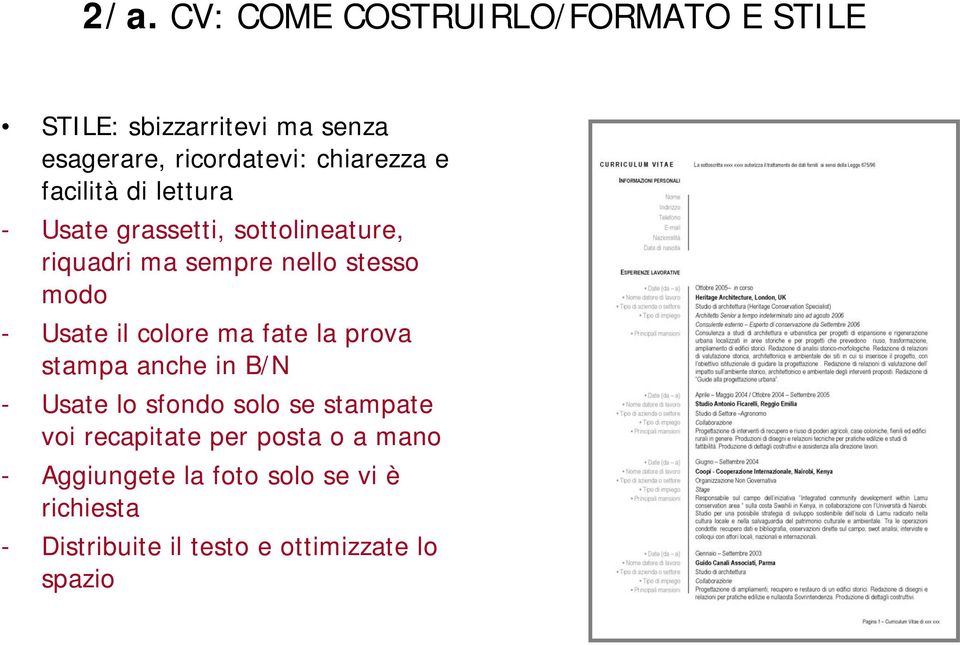 - Usate il colore ma fate la prova stampa anche in B/N - Usate lo sfondo solo se stampate voi