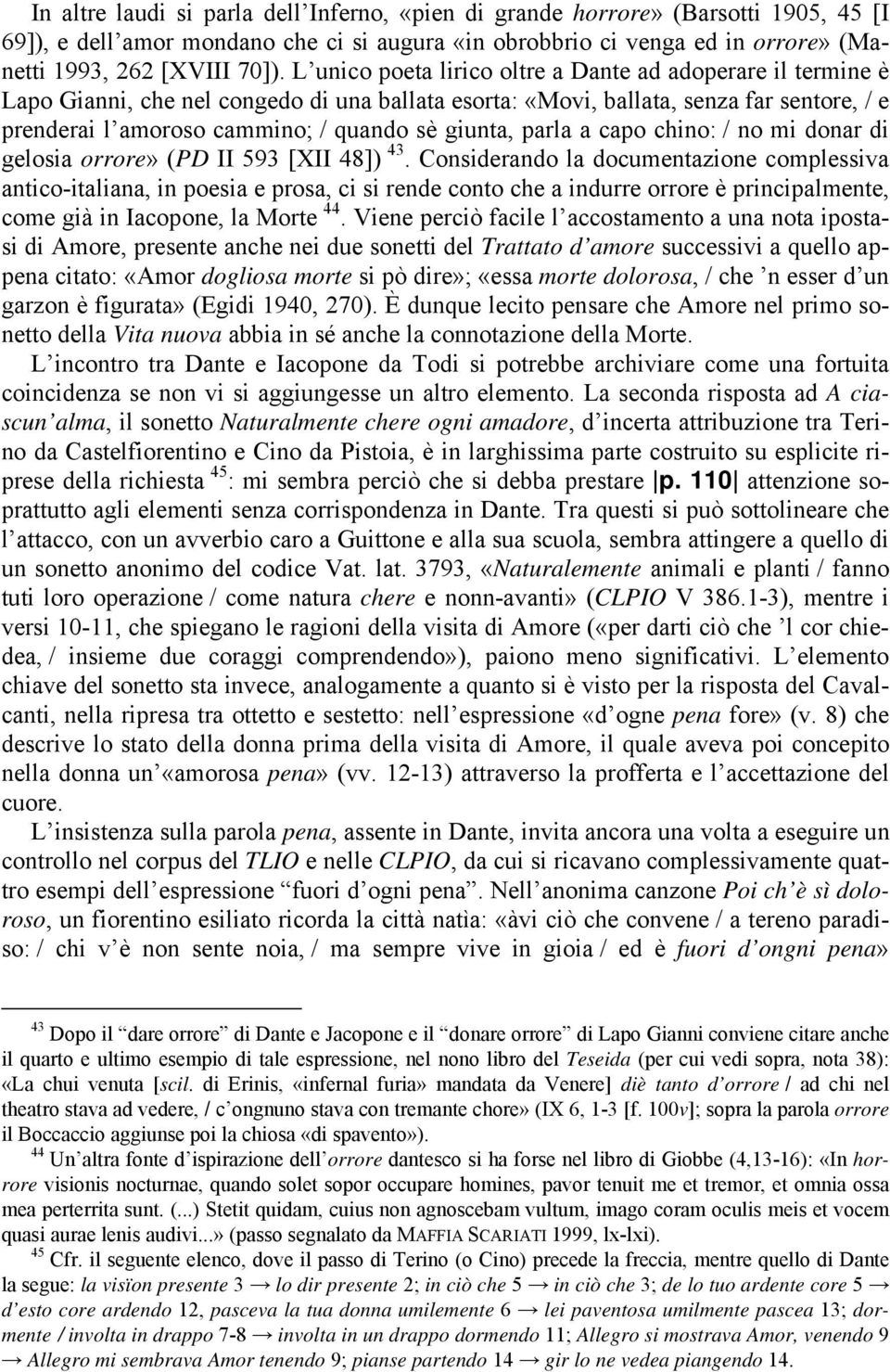 giunta, parla a capo chino: / no mi donar di gelosia orrore» (PD II 593 [XII 48]) 43.