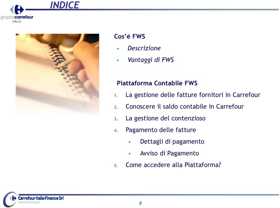 Conoscere il saldo contabile in Carrefour 3. La gestione del contenzioso 4.