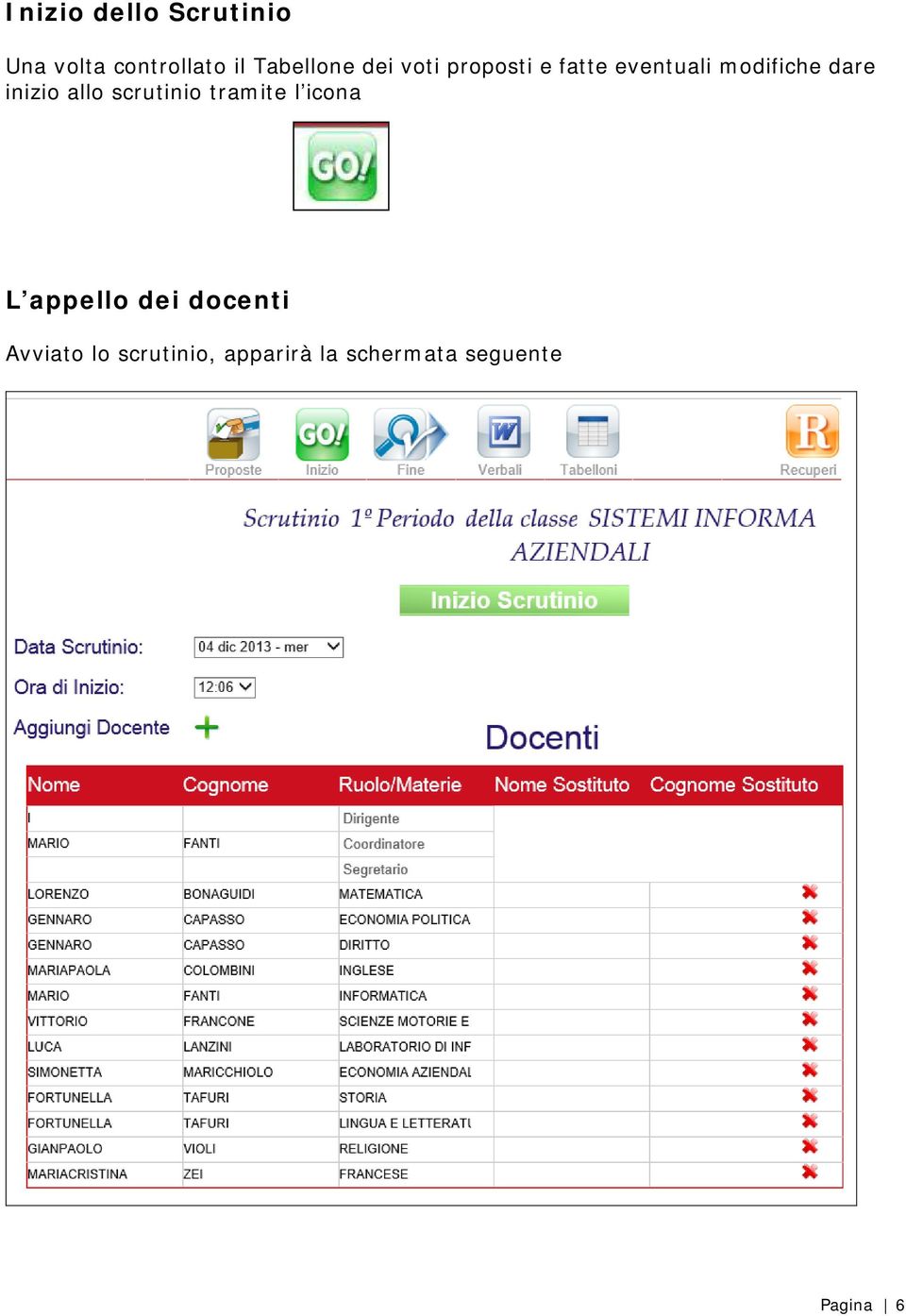 allo scrutinio tramite l icona L appello dei docenti