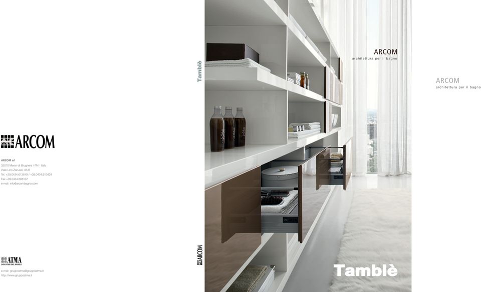 Zanussi, 34/B Tel. +39.0434.613619 / +39.0434.613424 Fax +39.0434.608137 e-mail: info@arcombagno.