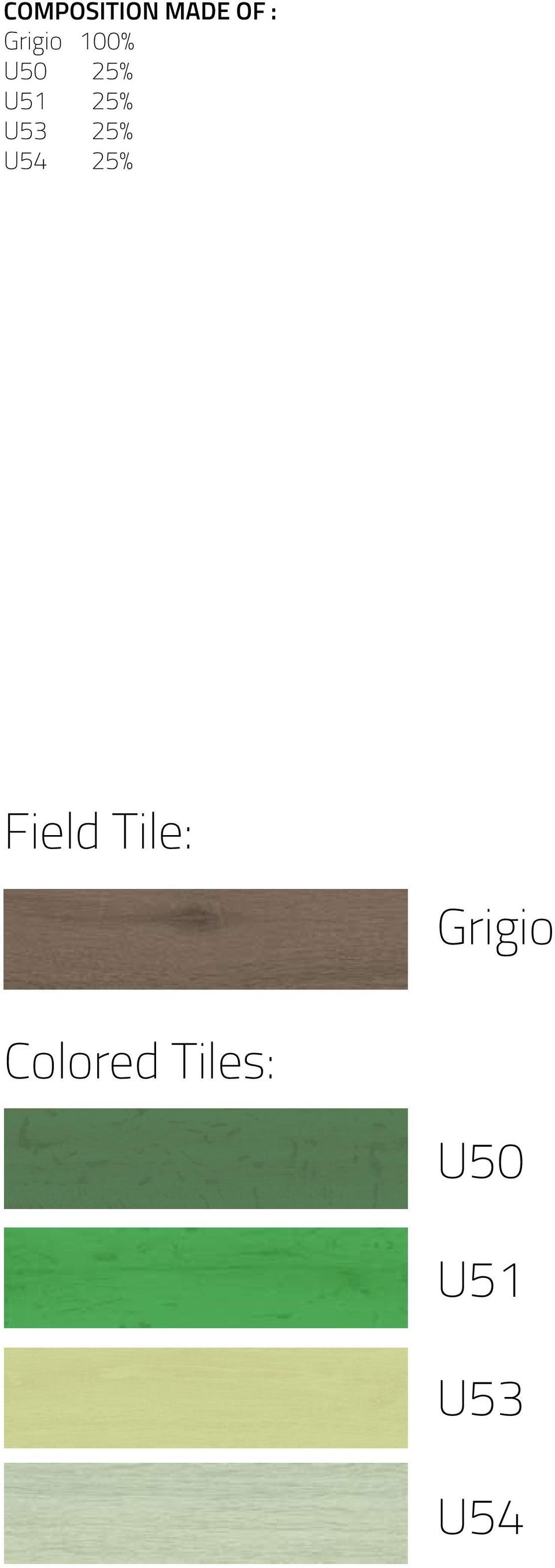 U54 25% Field Tile: Grigio