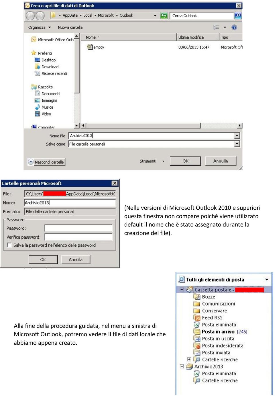 (Nelle versioni di Microsoft Outlook 2010 e superiori questa finestra non