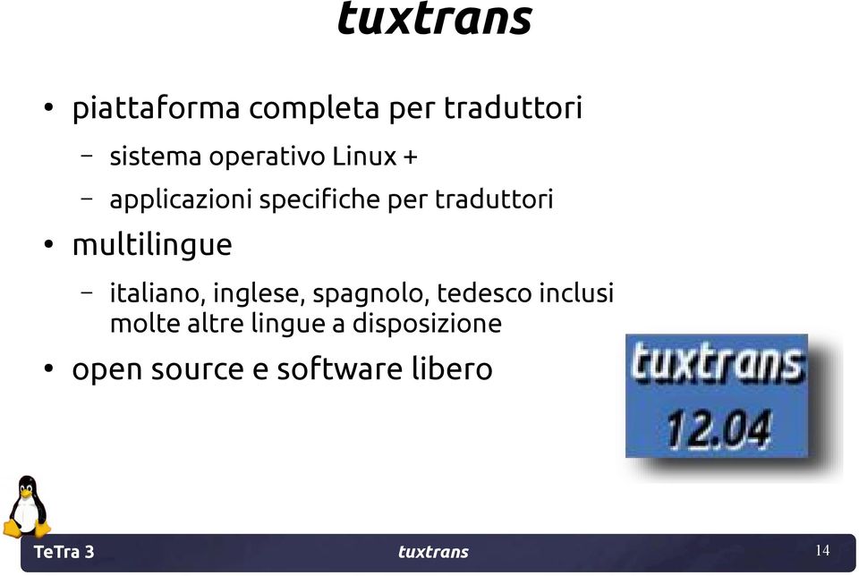 italiano, inglese, spagnolo, tedesco inclusi molte altre lingue