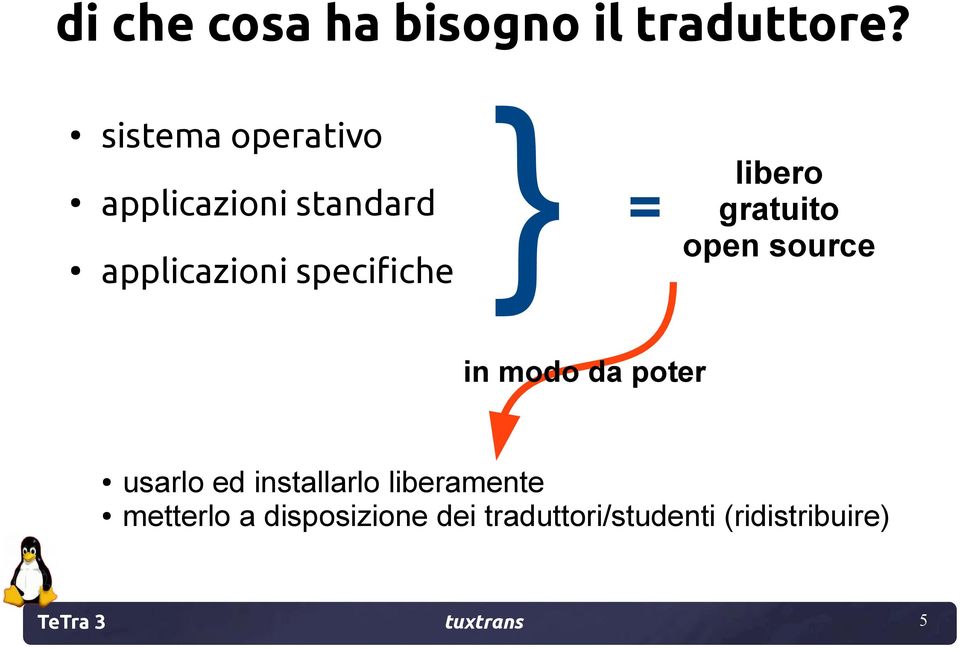 libero gratuito open source in modo da poter usarlo ed installarlo