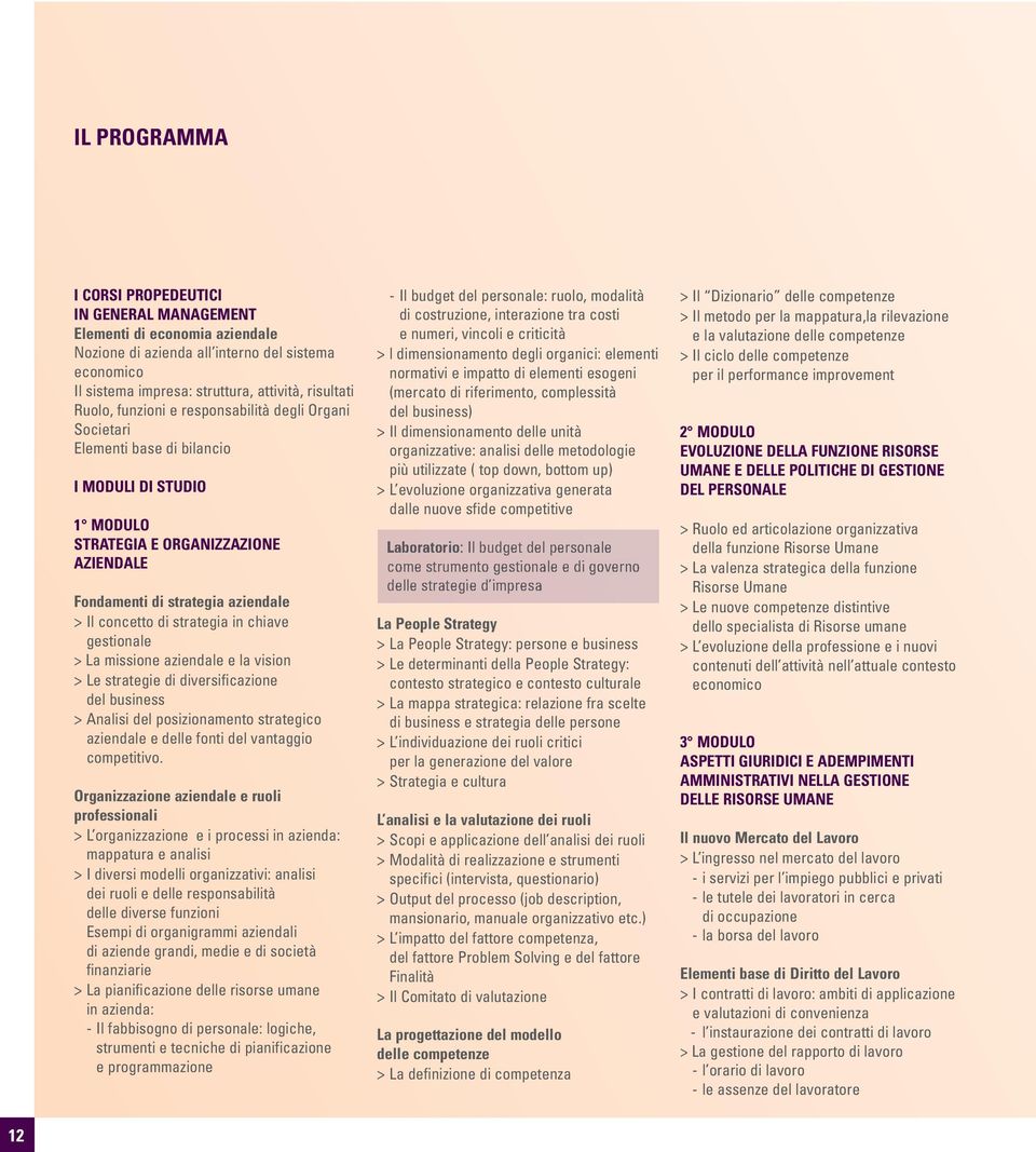 strategia in chiave gestionale > la missione aziendale e la vision > le strategie di diversificazione del business > analisi del posizionamento strategico aziendale e delle fonti del vantaggio