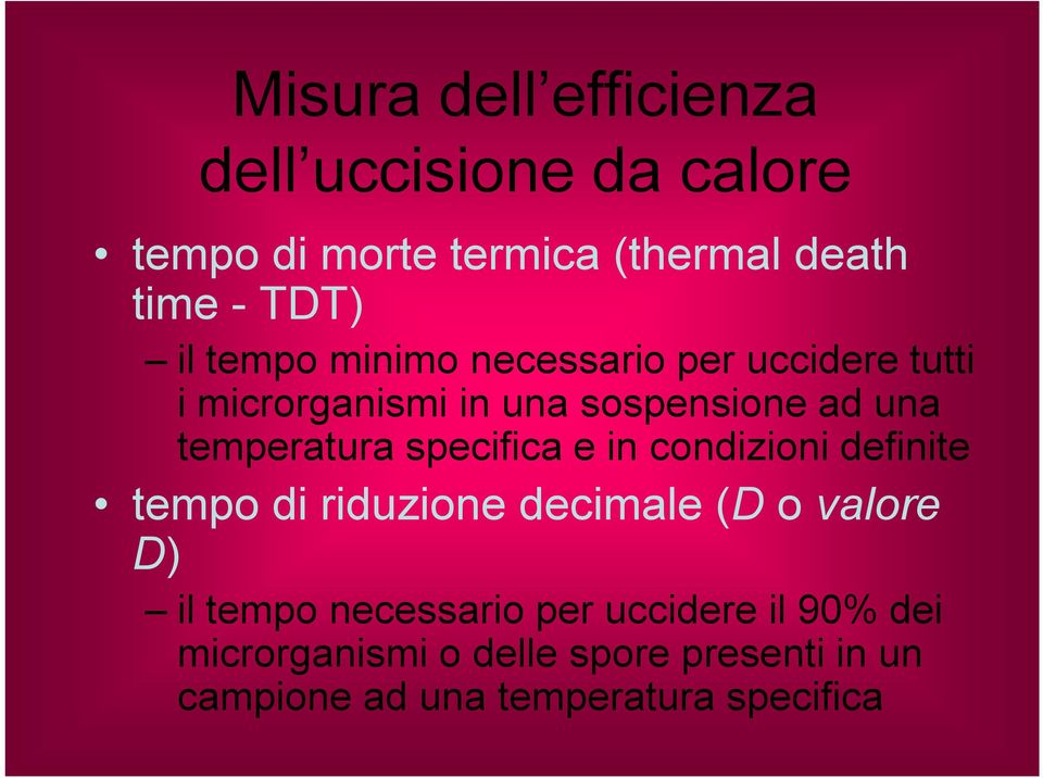 specifica e in condizioni definite tempo di riduzione decimale (D o valore D) il tempo necessario