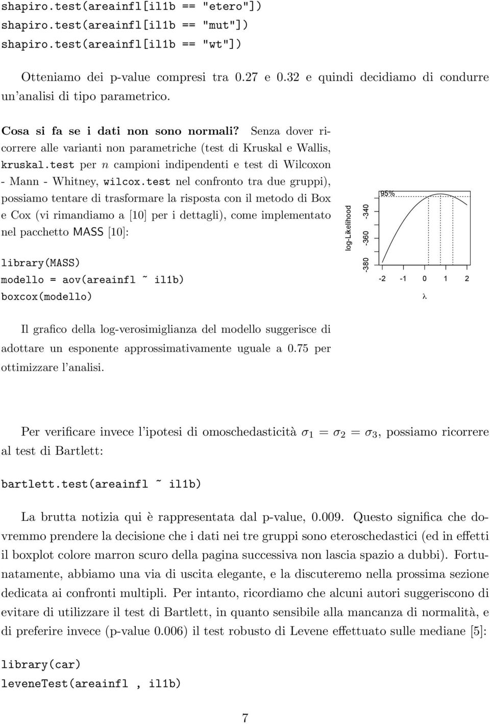 test per n campioni indipendenti e test di Wilcoxon - Mann - Whitney, wilcox.