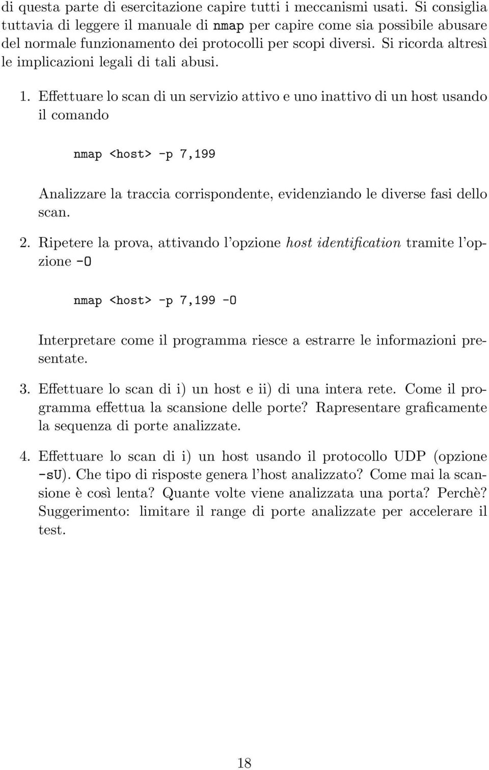 Si ricorda altresì le implicazioni legali di tali abusi. 1.