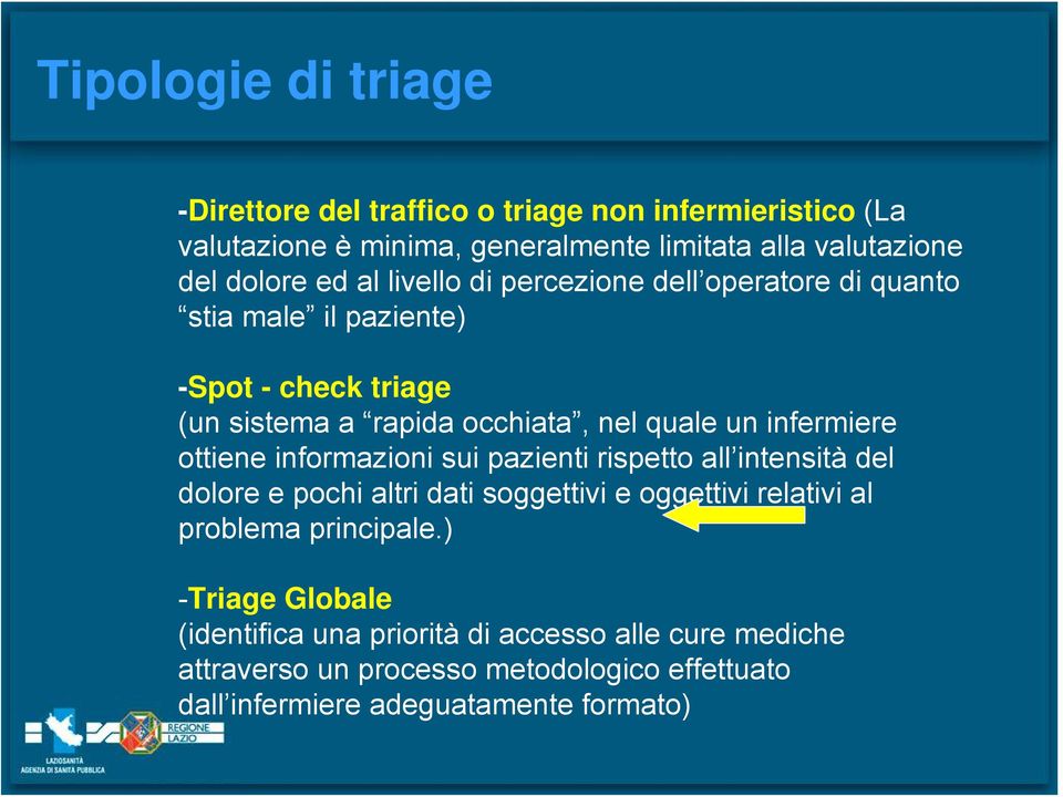 infermiere ottiene informazioni sui pazienti rispetto all intensità del dolore e pochi altri dati soggettivi e oggettivi relativi al problema