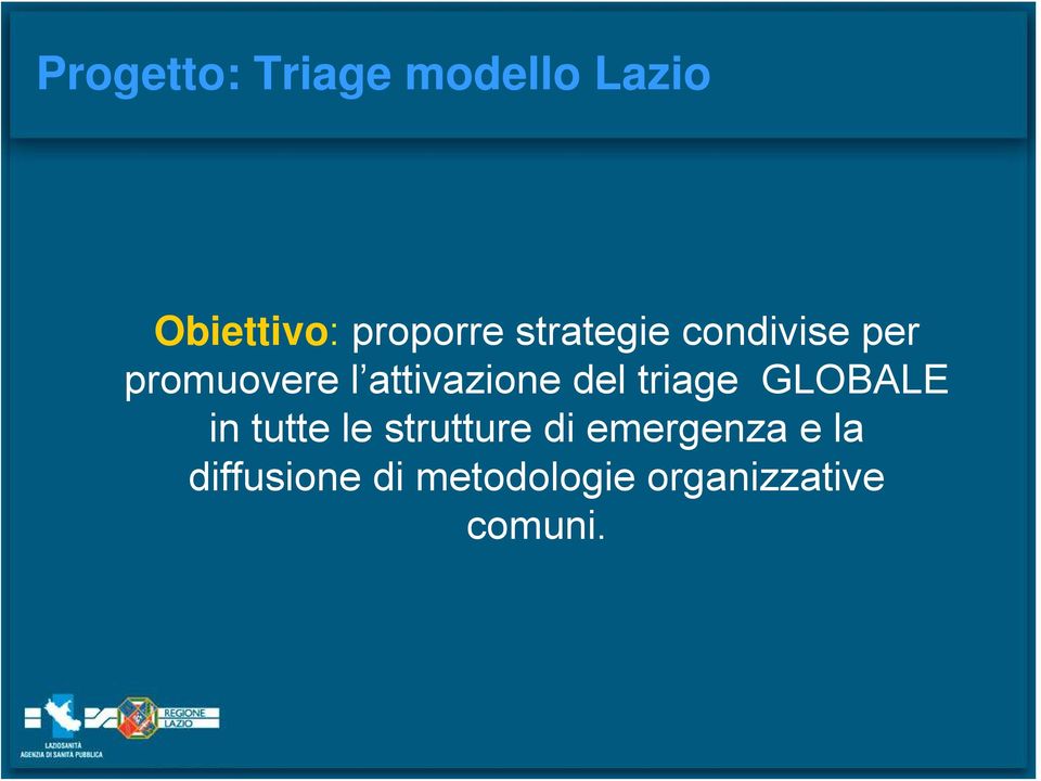 del triage GLOBALE in tutte le strutture di