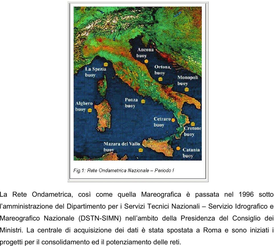 (DSTN-SIMN) nell ambito della Presidenza del Consiglio dei Ministri.