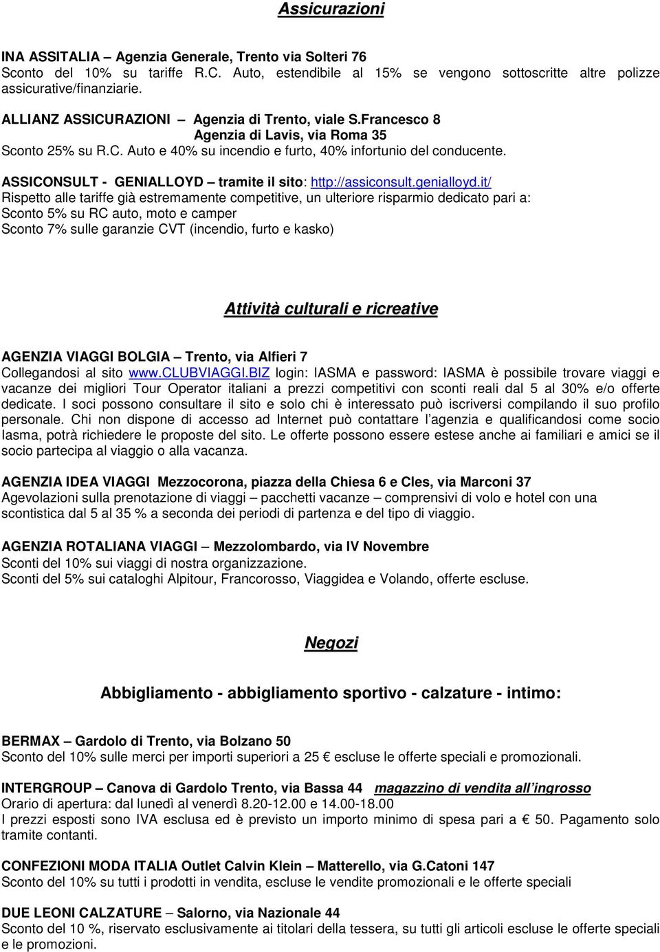 ASSICONSULT - GENIALLOYD tramite il sito: http://assiconsult.genialloyd.