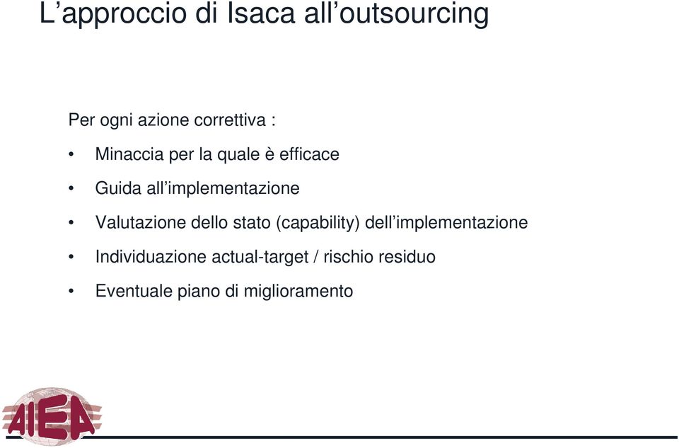 Valutazione dello stato (capability) dell implementazione