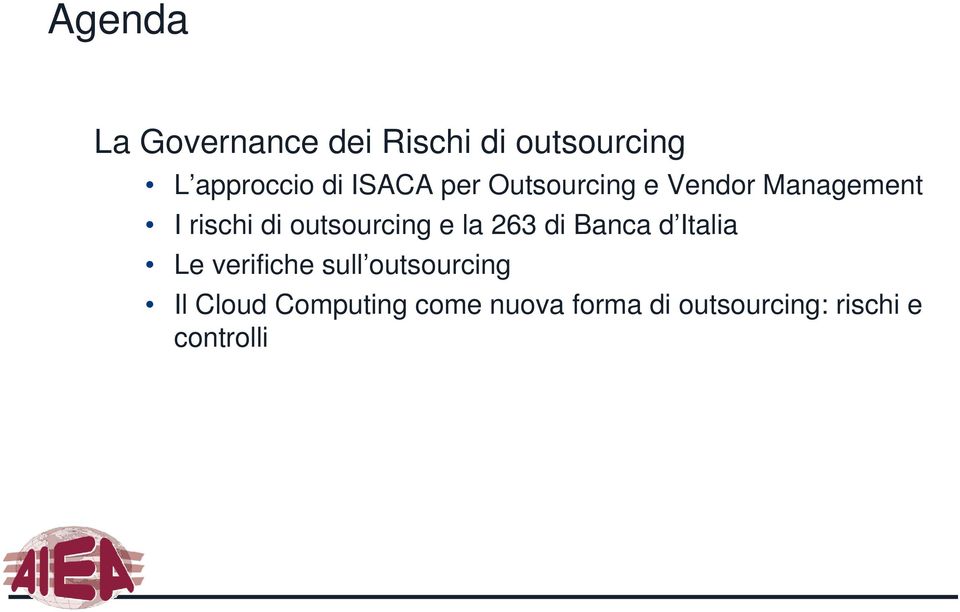 outsourcing e la 263 di Banca d Italia Le verifiche sull