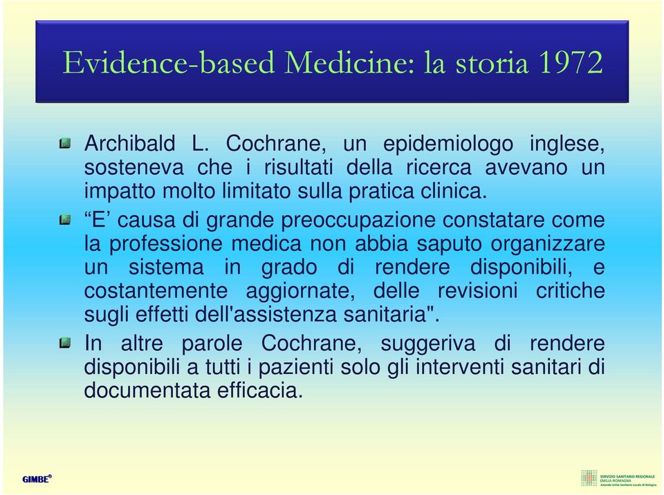 E causa di grande preoccupazione constatare come la professione medica non abbia saputo organizzare un sistema in grado di rendere