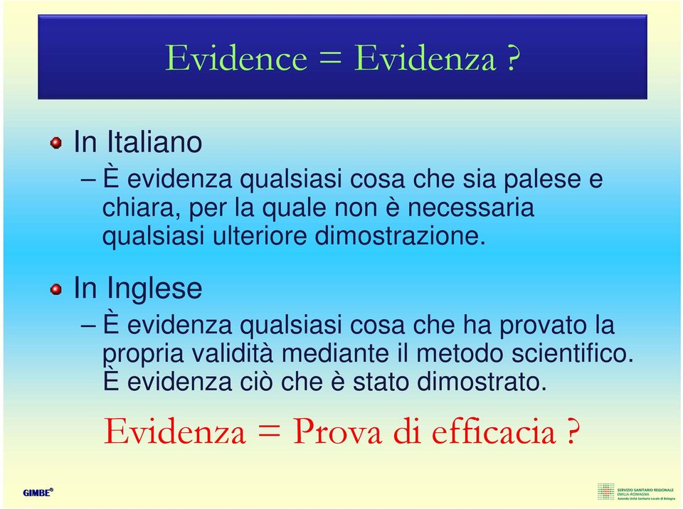 è necessaria qualsiasi ulteriore dimostrazione.