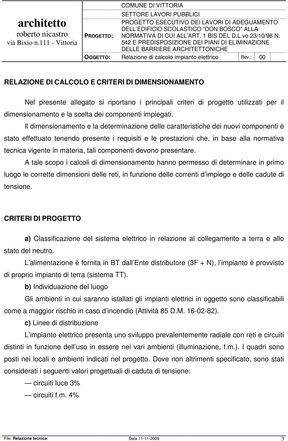 materia, tali componenti devono presentare.