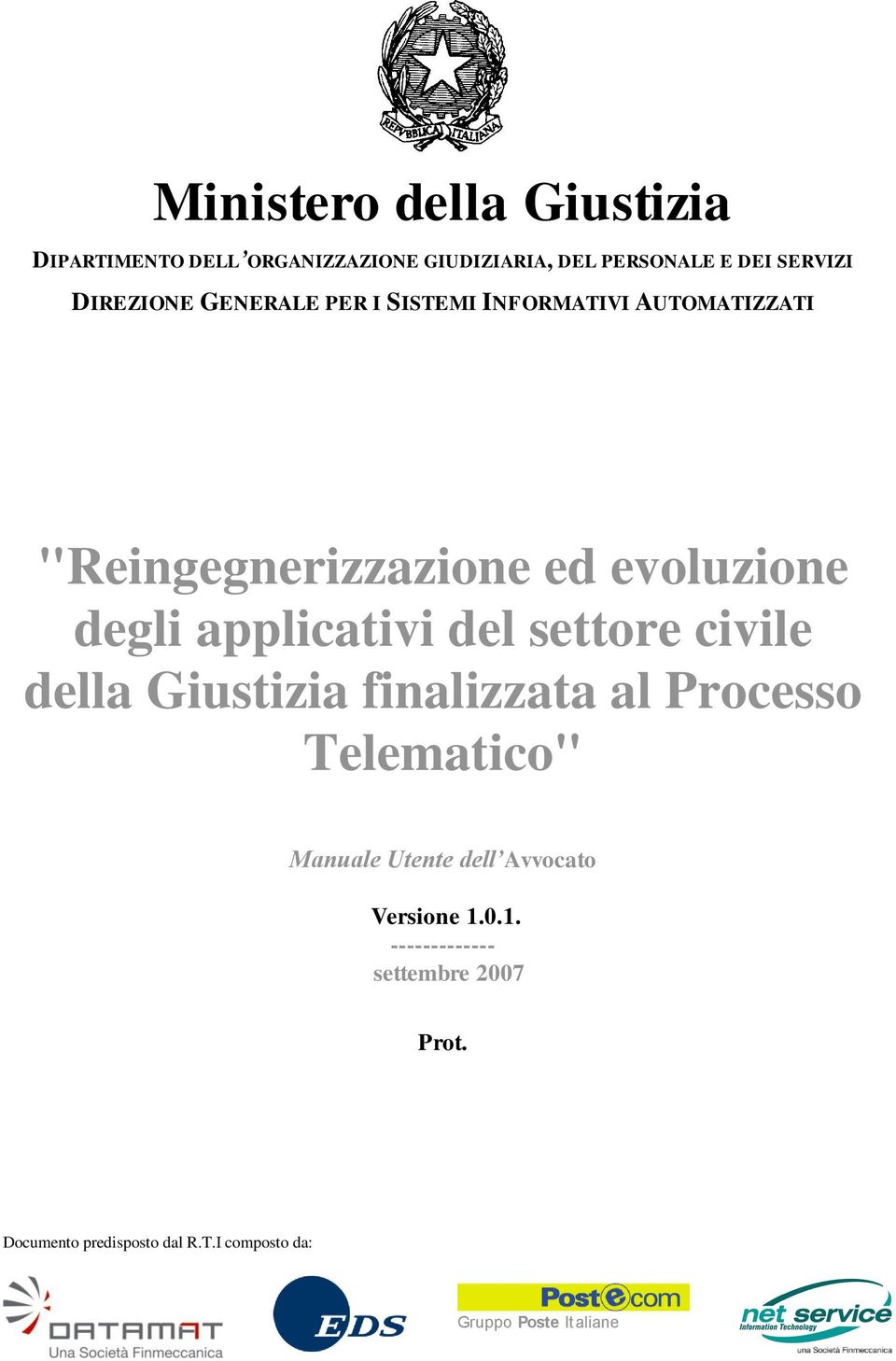 applicativi del settore civile della Giustizia finalizzata al Processo Telematico" Manuale Utente