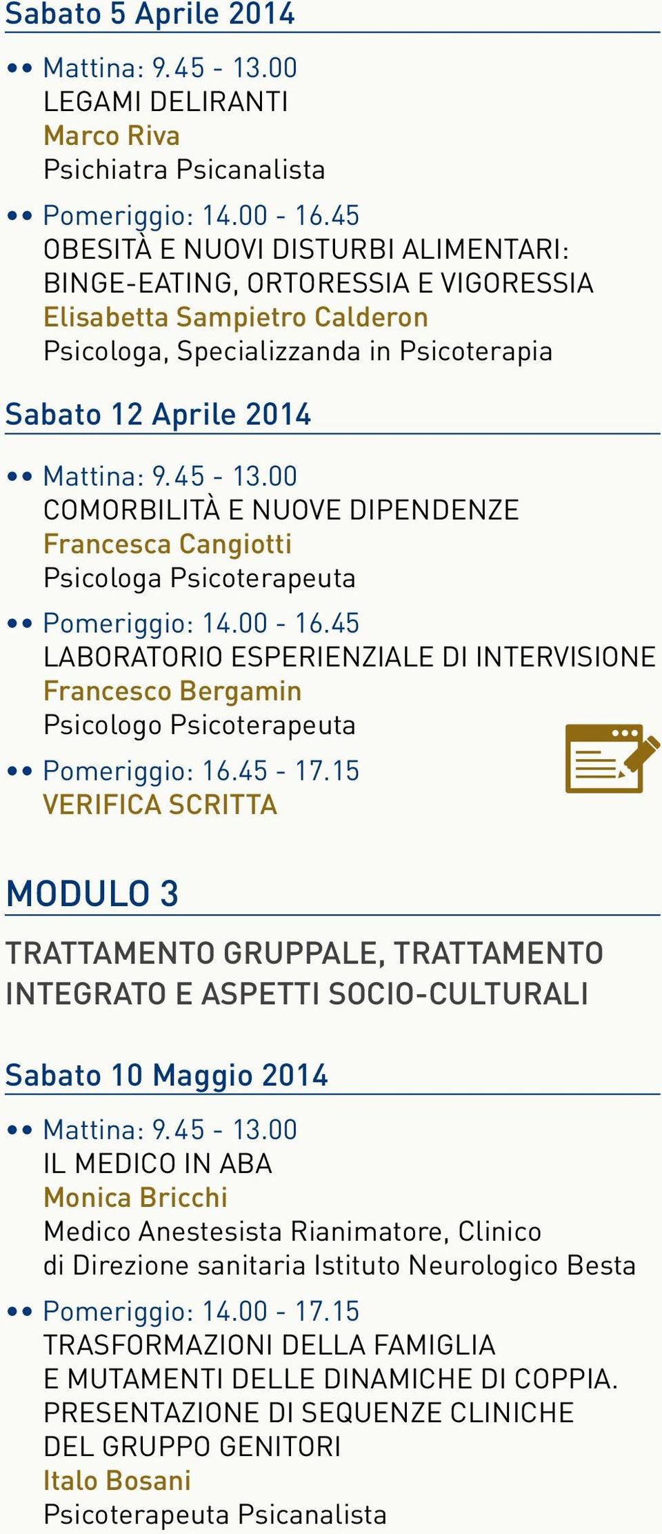 Pomeriggio: 16.45-17.